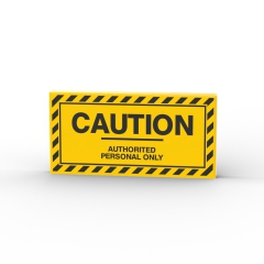 Caution Authorited Personal Only Sign